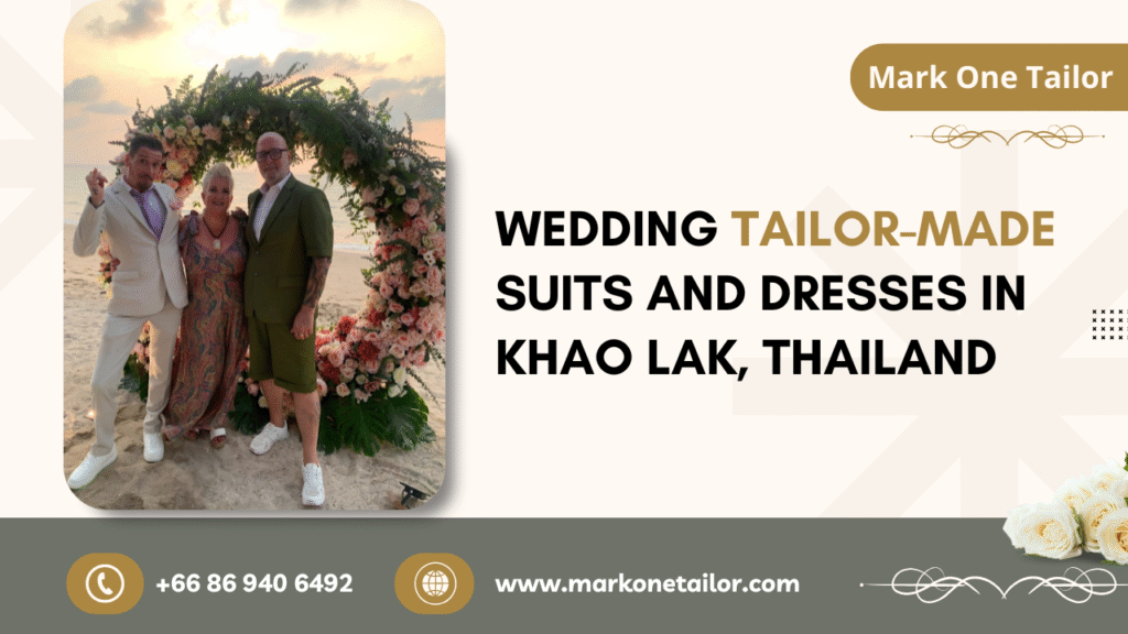 Wedding Tailor-Made Suits and Dresses in Khao Lak, Thailand Wedding Tailor-Made Suits and Dresses in Khao Lak, Thailand