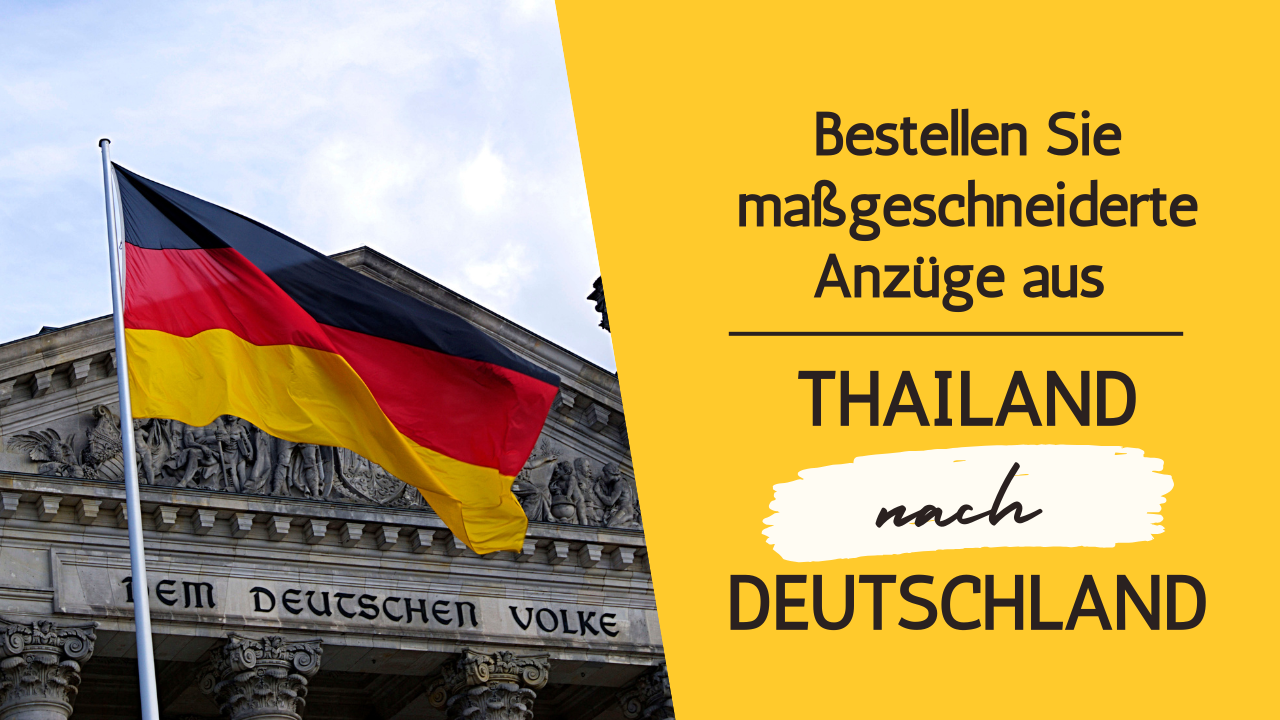 Bestellen Sie maßgeschneiderte Anzüge aus Thailand nach Deutschland