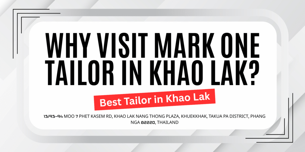 Why Visit Mark One Tailor in Khao Lak?